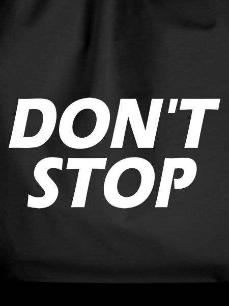 Dont stop