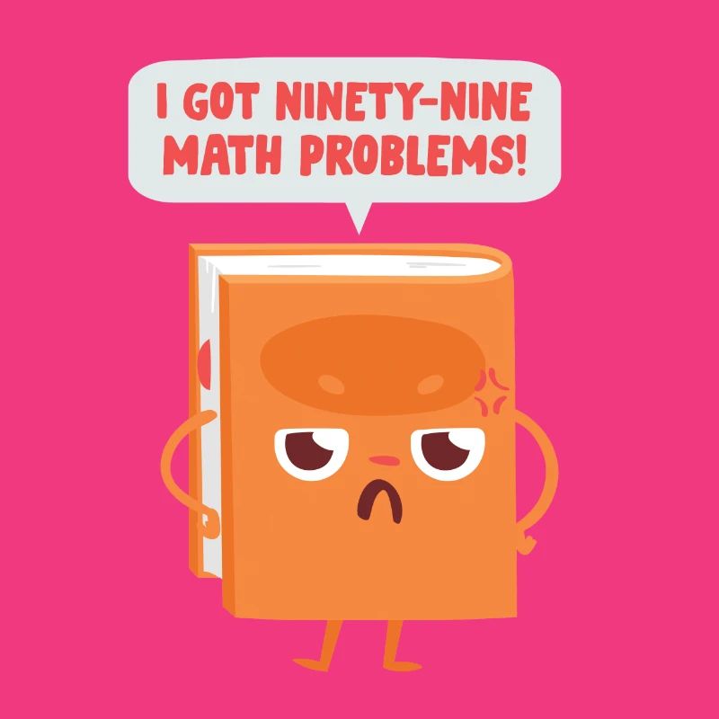 99 Math Problems Mathe Mathelehrer Witz Spruch