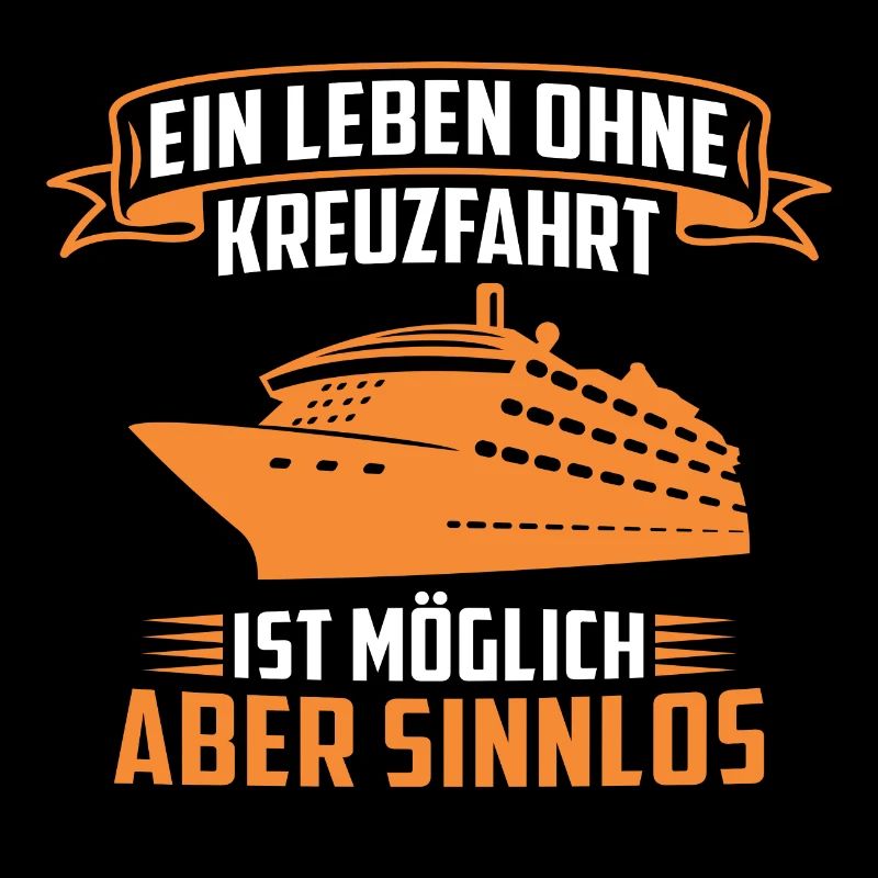 ein leben ohne kreuzfahrt ist möglich aber sinnlos
