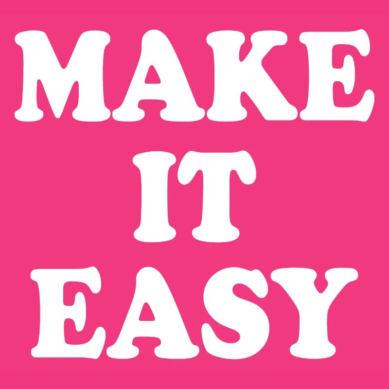 Make it easy