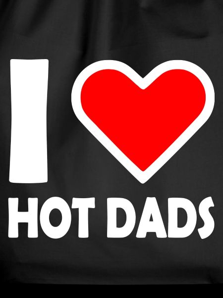 I love hot dads