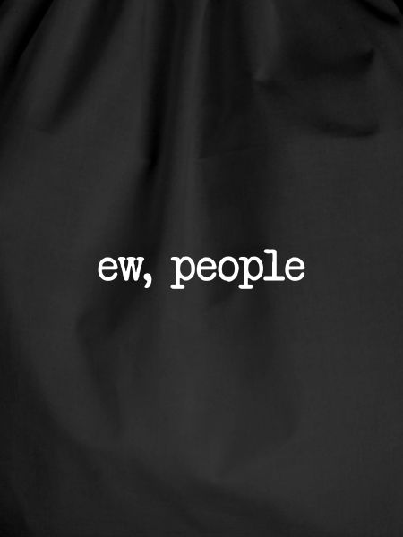 ew, people