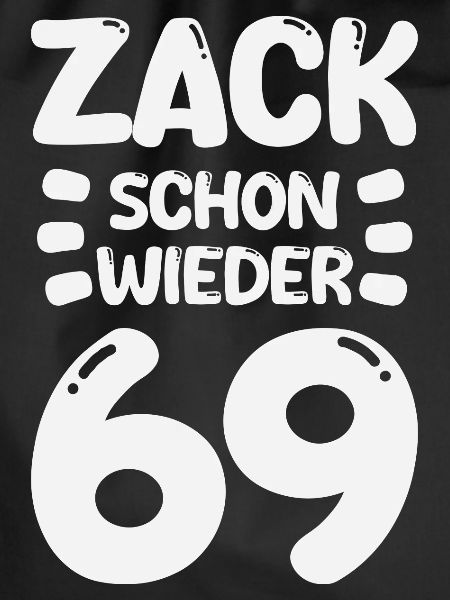 Zack 69 again! Birthday