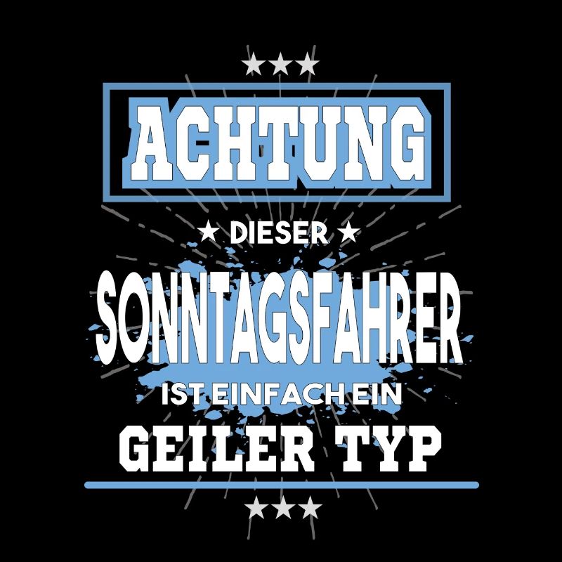 Sonntagsfahrer ist einfach nur ein geiler Typ