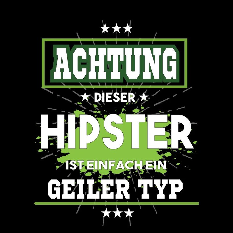 Hipster ist einfach nur ein geiler Typ
