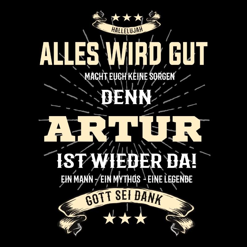 Alles wird gut denn Artur Ist da T-Shirt