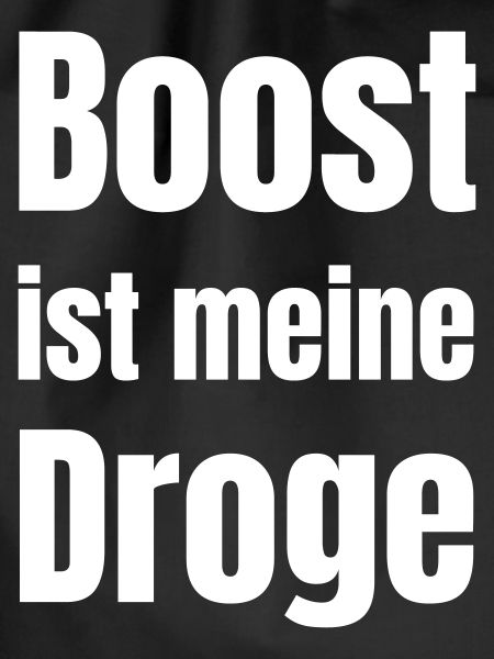 Boost is my drug