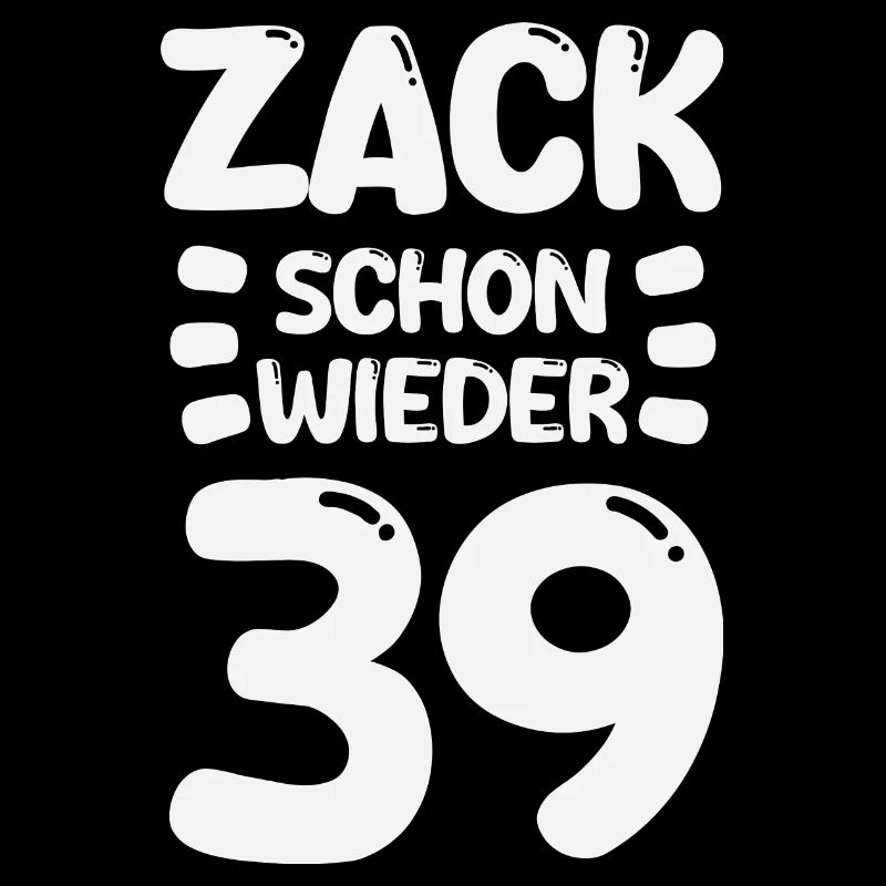 Zack 39 again! Birthday