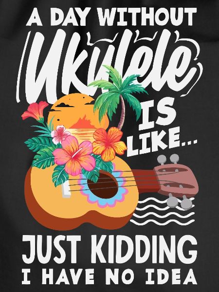 Funny Ukulele Designs and Sayings