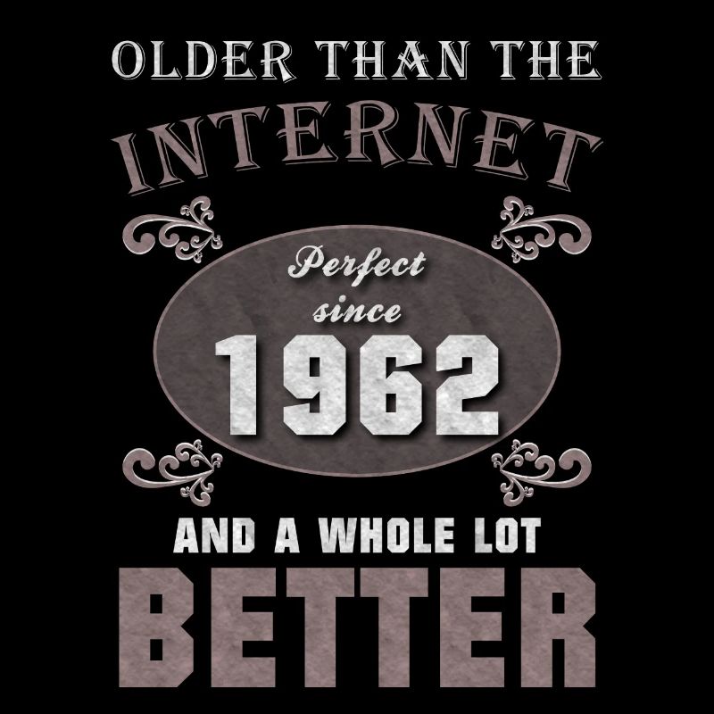 1962 Geboren Geschenk Internet Geburtstag Spruch