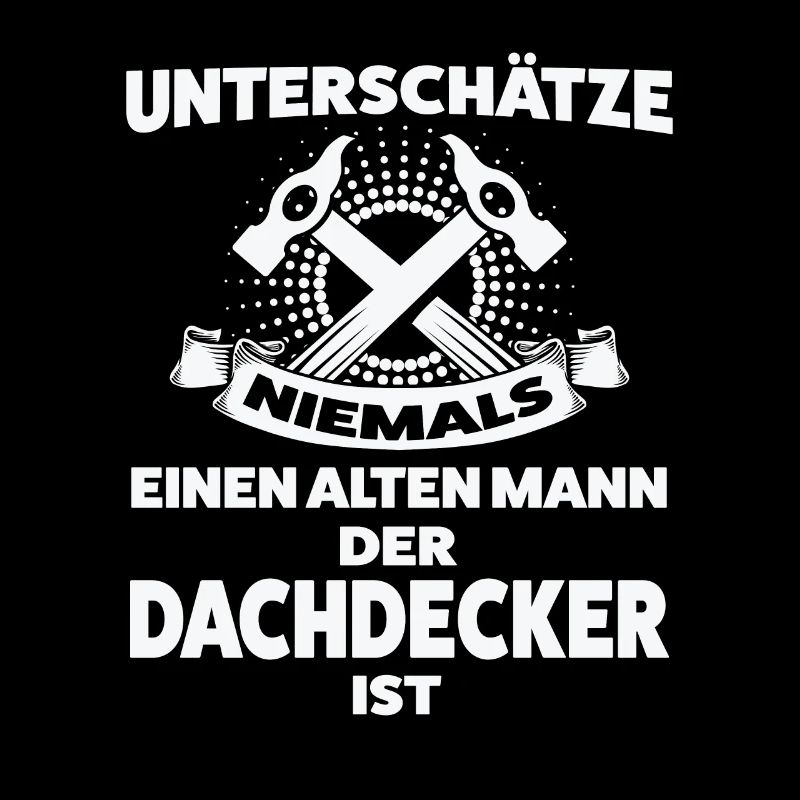 Dachdecker Beruf Dachdecken Geschenk