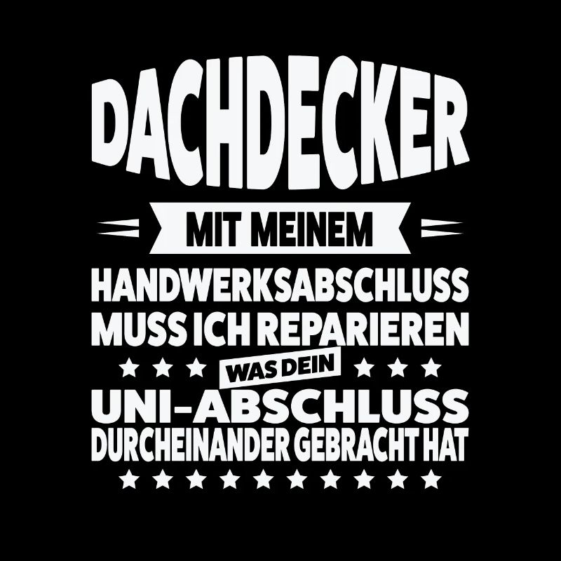 Dachdecker Beruf Dachdeckermeister Geschenk