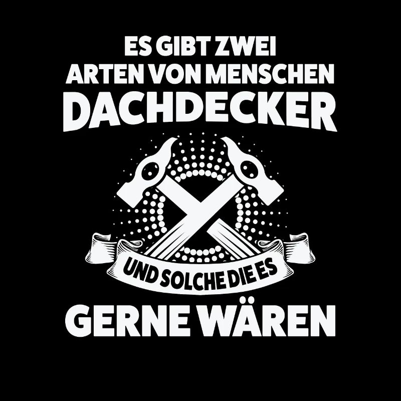 Dachdecker Beruf Dachdecken Geschenk
