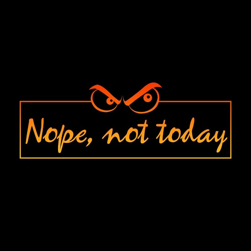 Nope, not today