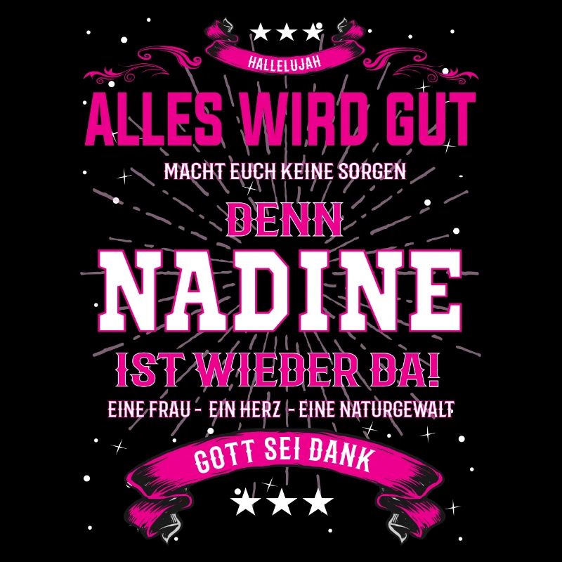 Alles wird gut denn Nadine ist wieder da!