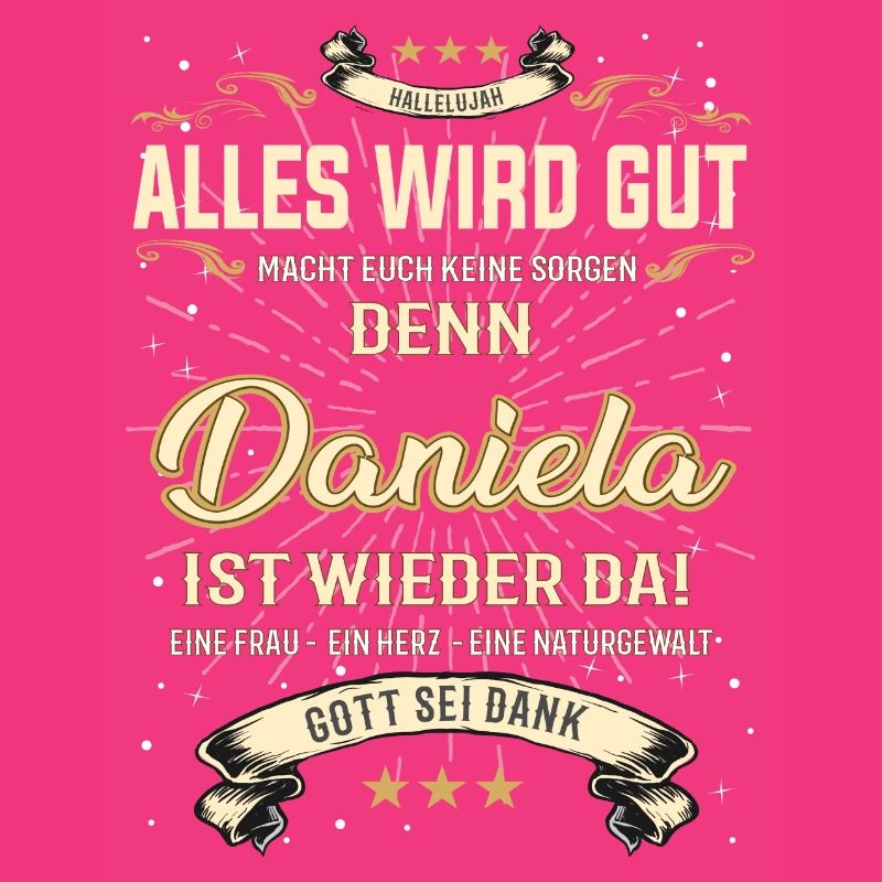 Daniela T-Shirt, Alles wird gut!