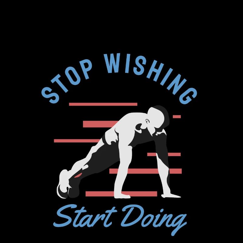 Stop wishing Start Doing