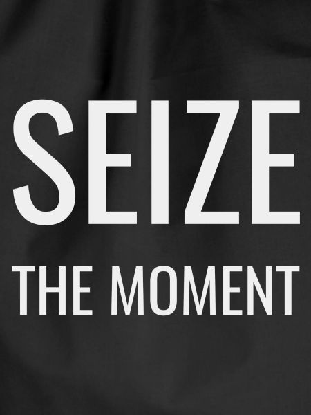 Seize the Moment