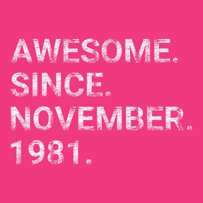Awesome Since November 1981
