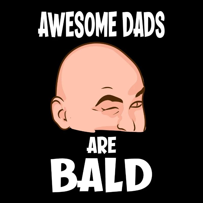 Awesome Dads Are Soon Father Bald With Baldness