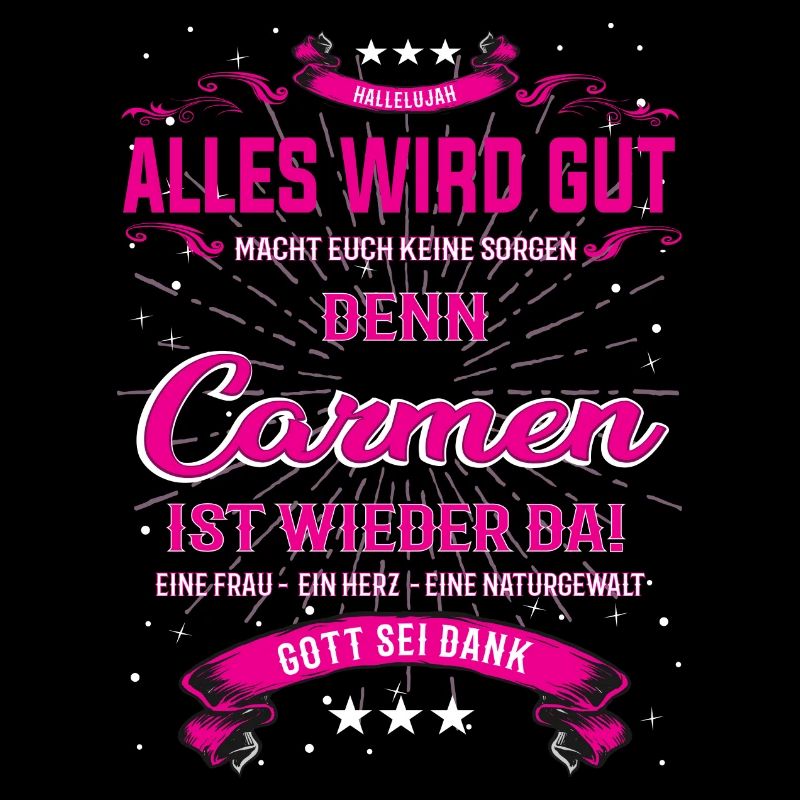 Carmen T-Shirt, Alles wird gut!
