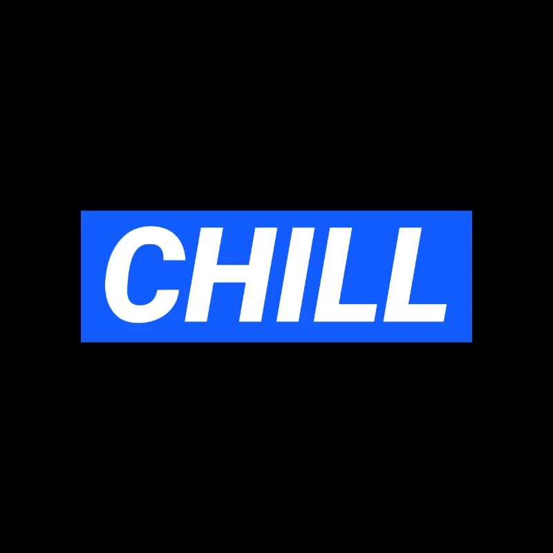 Chill doch