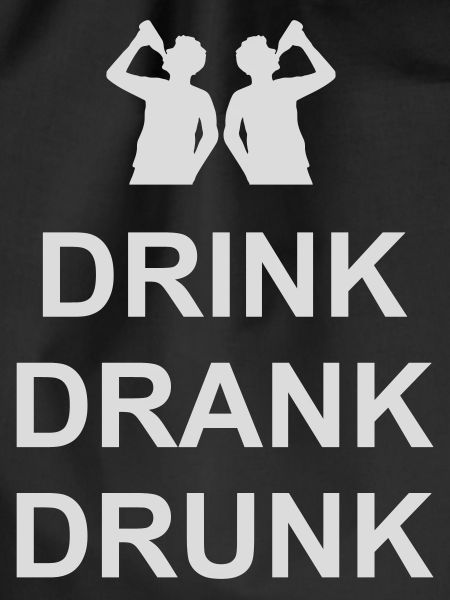 drink drank drunk quote