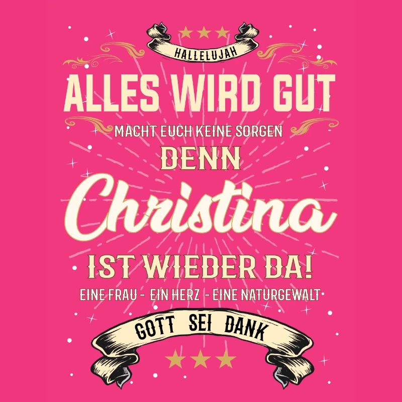 Alles wird gut, denn Christina ist wieder da