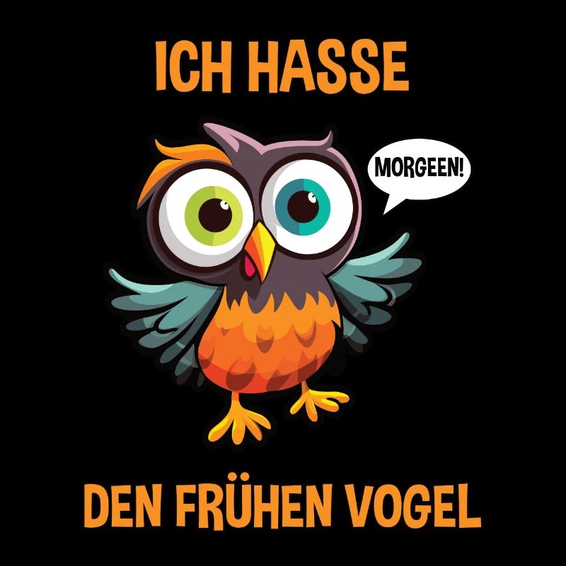Langschläfer Morgenmuffel Eule Ich hasse Spruch