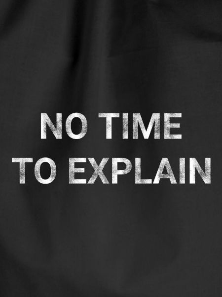 No Time To Explain