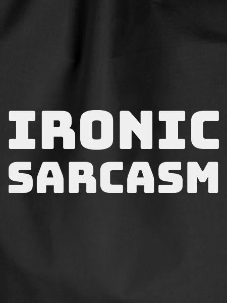 Ironic Sarcasm