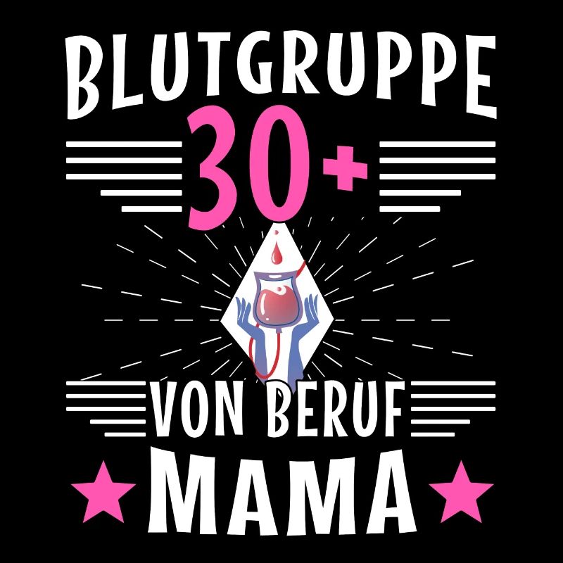 Blutgruppe 30+ Geburtstag Krankenschwester Mama
