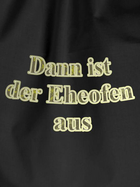 Eheofen aus