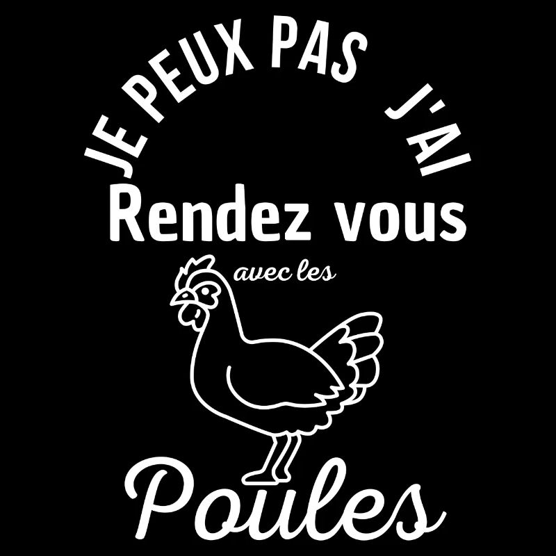 Je peux pas j ai rendez vous avec les poules