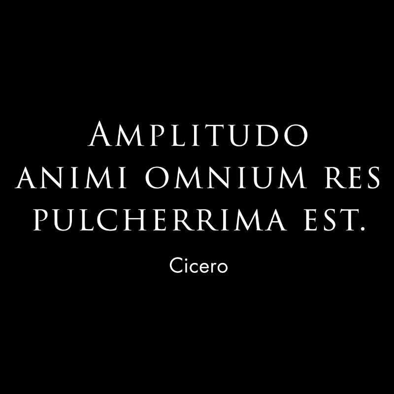 Cicero citazione - "Amplitudo animi"