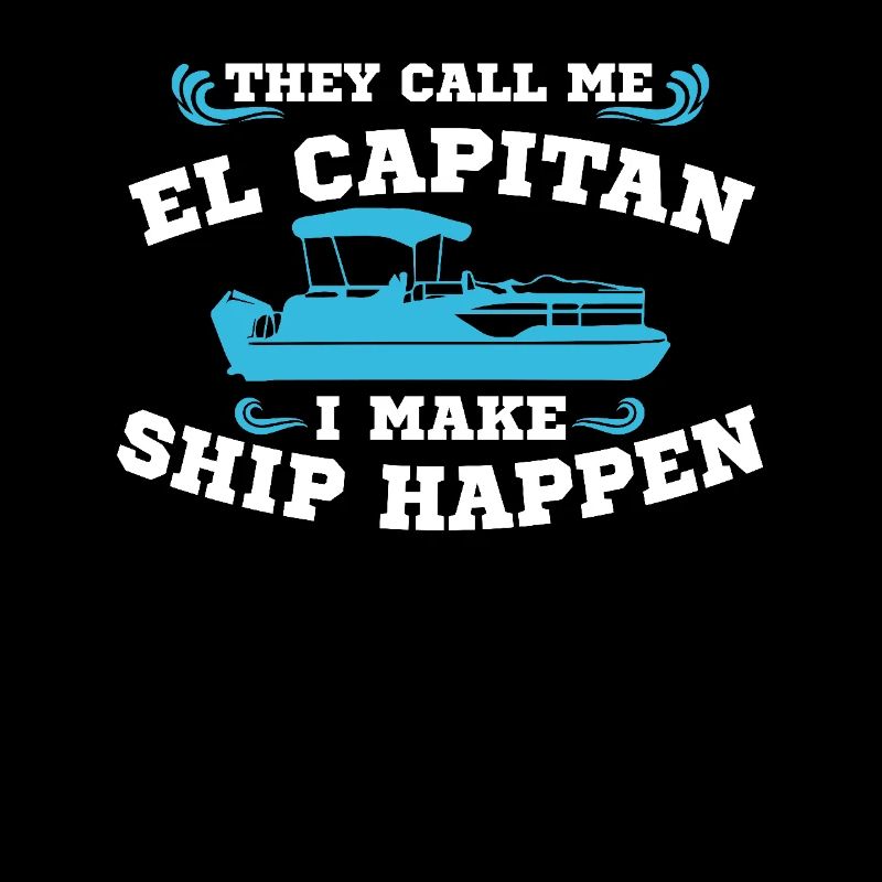 They Call Me El Capitan I Make Ship Happen Boot