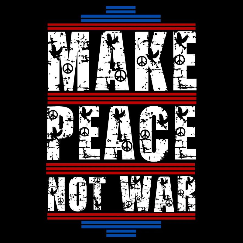 Make Peace Not War