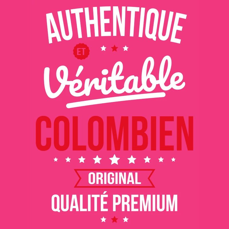 Authentique et véritable Colombien - Original