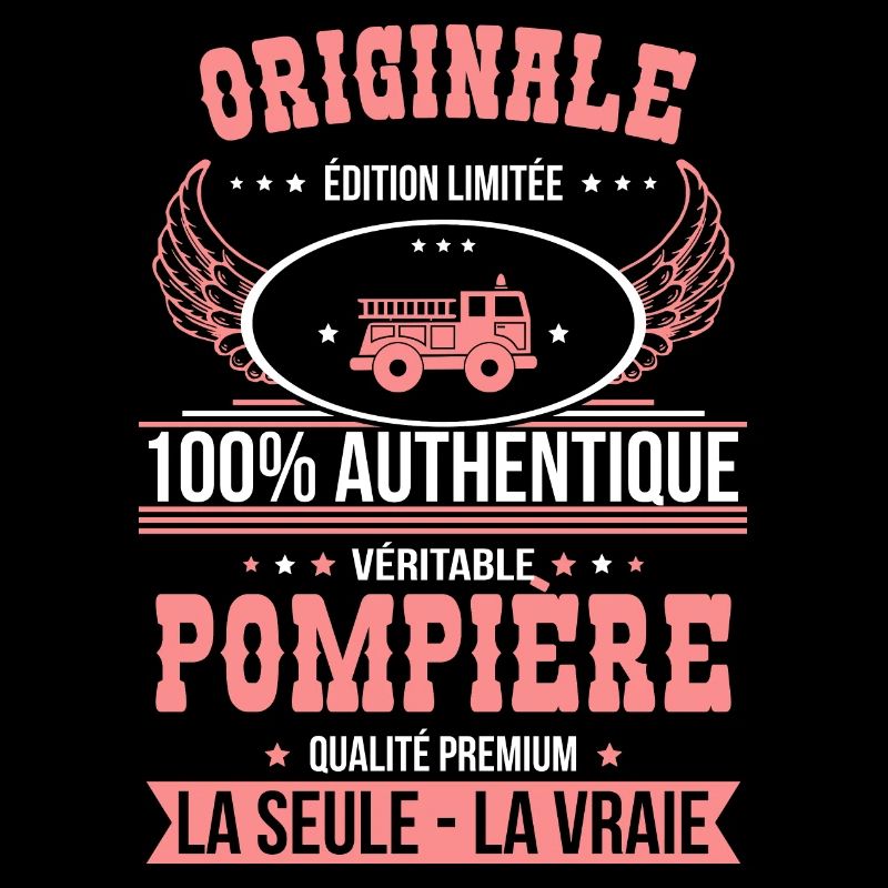 Authentique et véritable pompière - Originale
