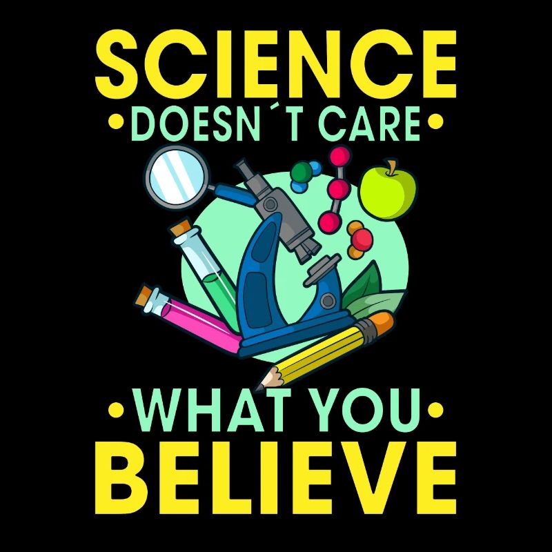 La science ne se soucie pas de ce que vous croyez Idée cadeau