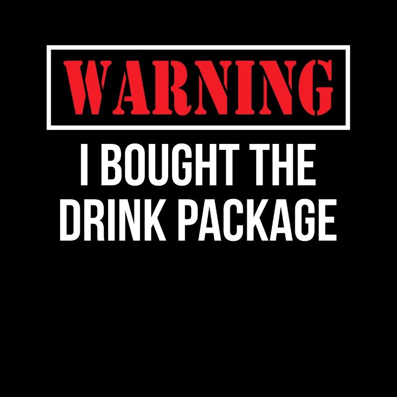 Warning I Bought The Drinks Package Shirt