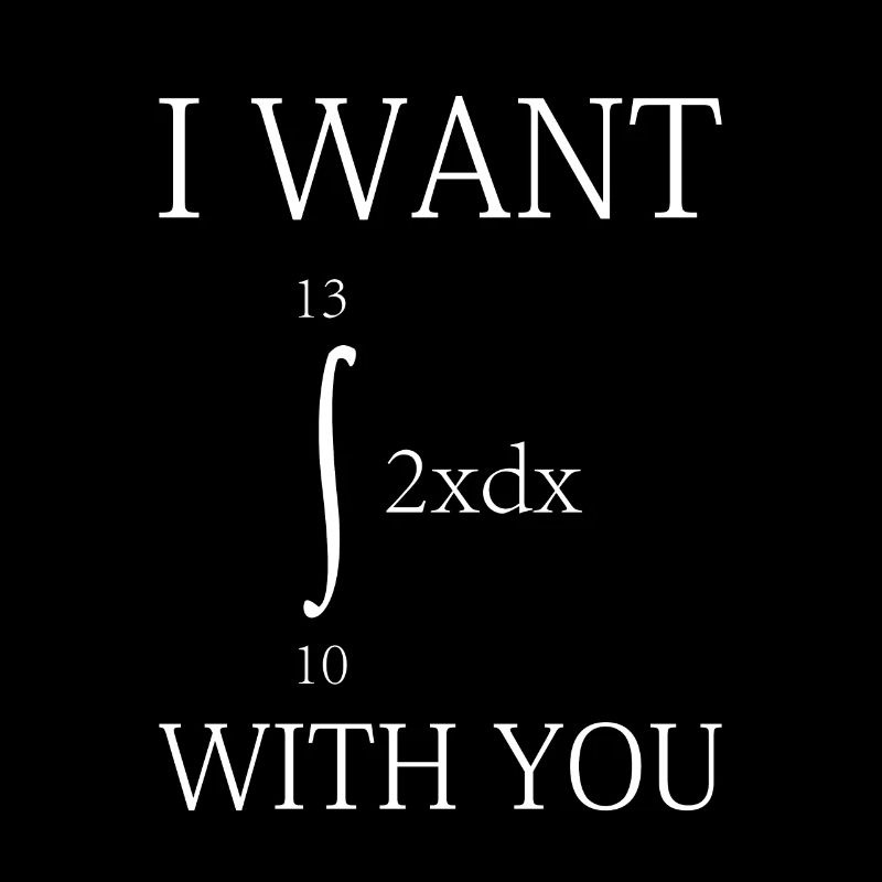 I Want ... With You Funny Mathematical Formula