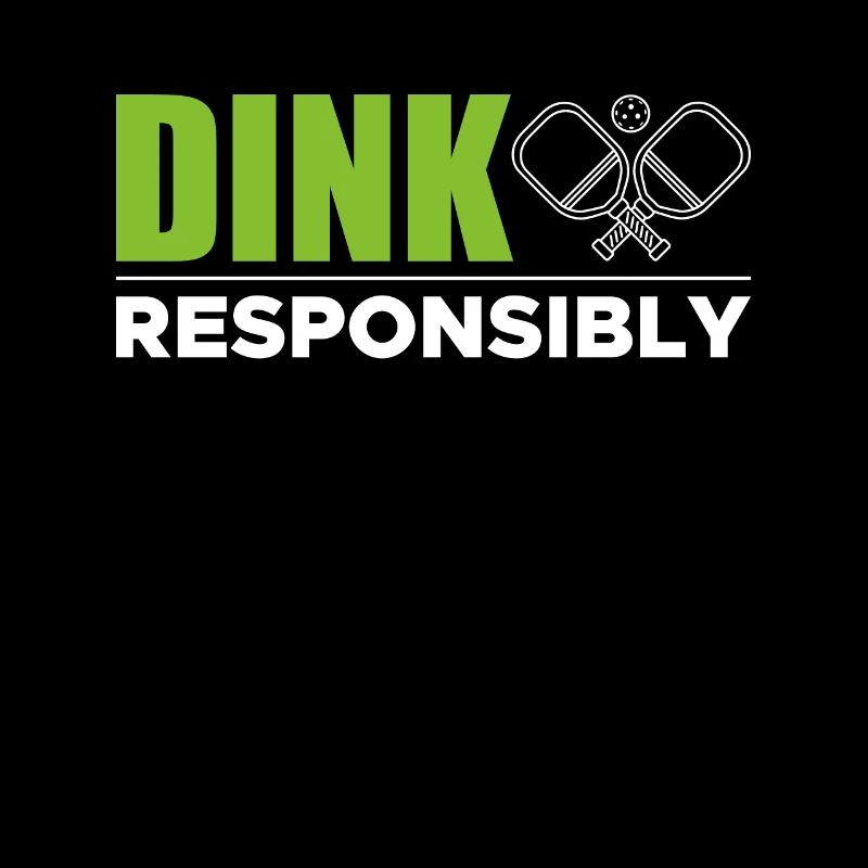 Dink Responsibly Shirt Pickleball
