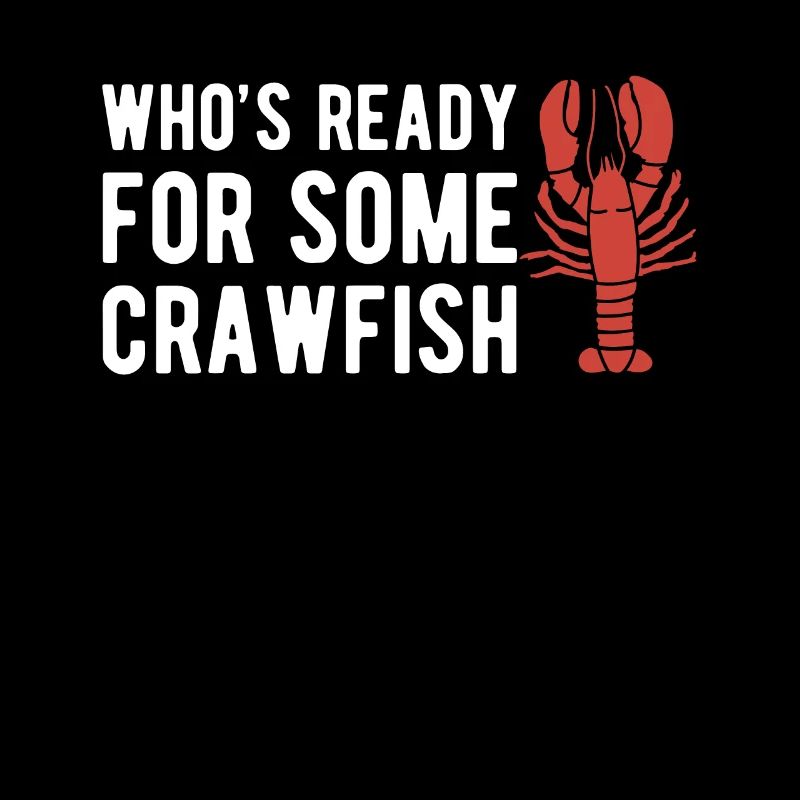 Who´s Ready For Some Crawfish Shirt Geschenk