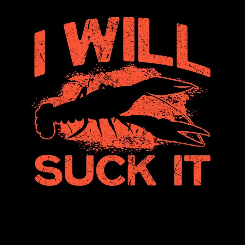 I Will Suck It Shirt Crawfish