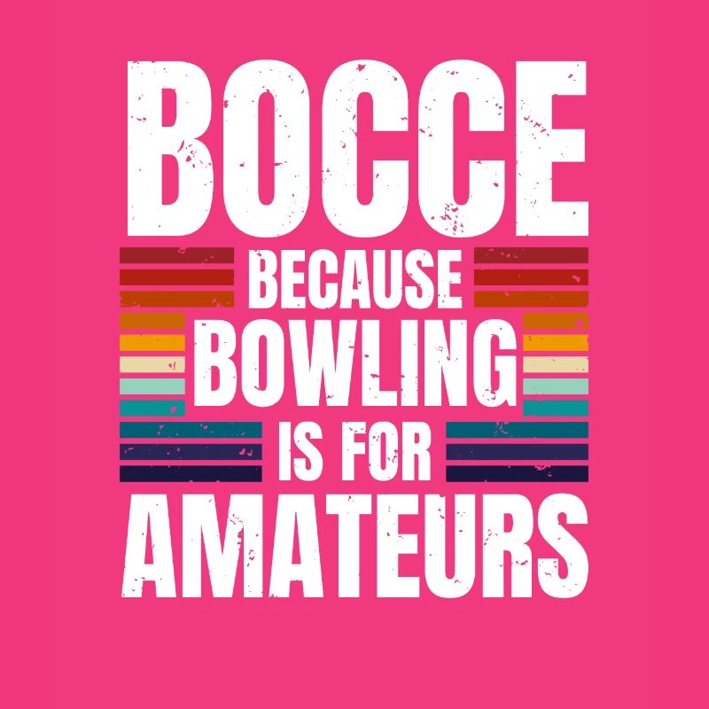 Bocce parce que le bowling est pour les amateurs