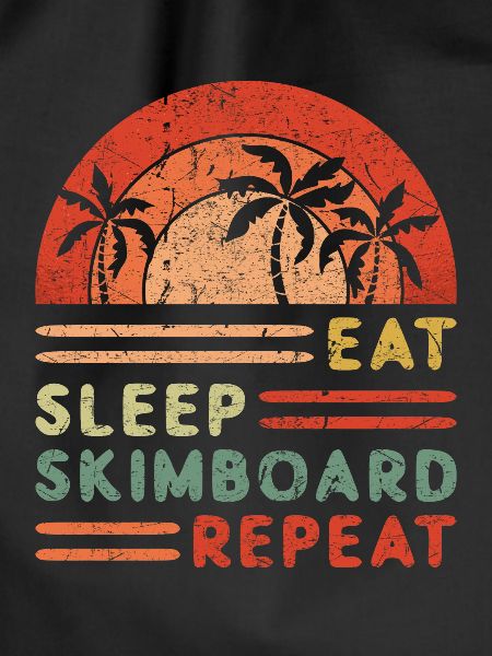 Eat Sleep Skimboard Repeat