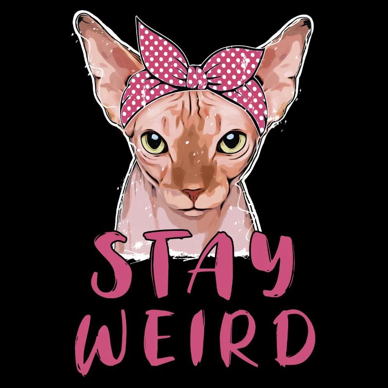 Restez bizarre Sphynx Cat Cat Owner Gift