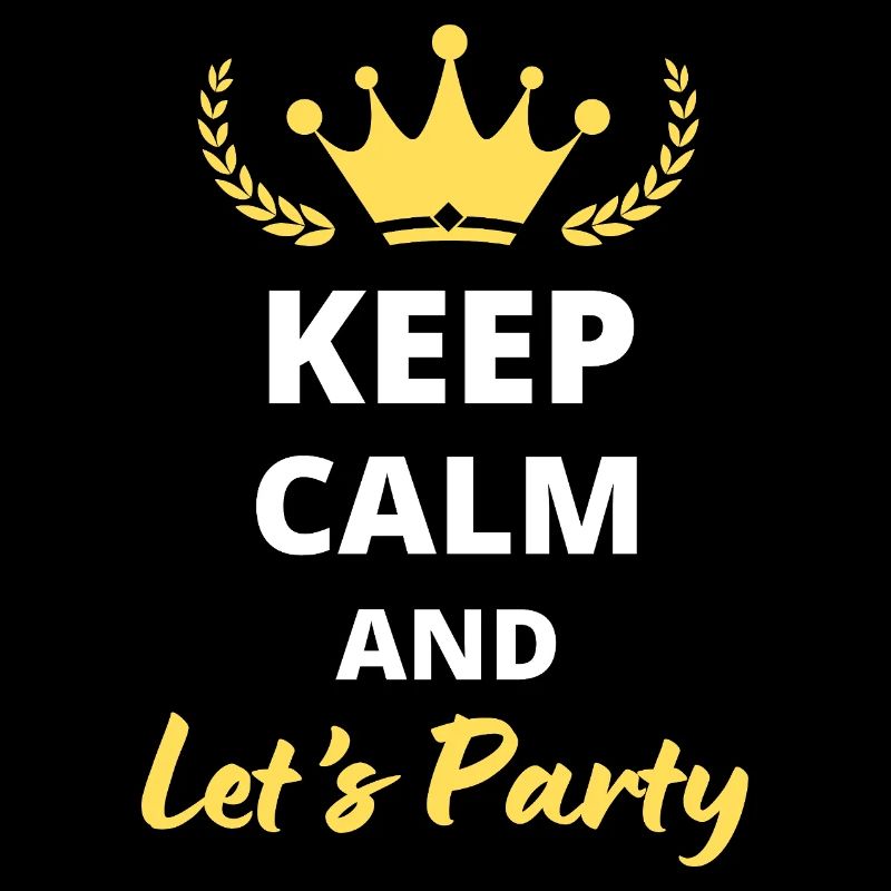 Keep Calm and Let's Party - Fun Celebration Design