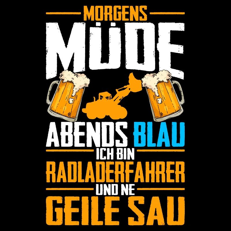 Radladerfahrer Spruch Geschenk Radlader Bagger Bau
